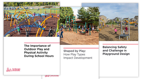 Three whitepapers from Landscape Structures discussing child development and the importance of play